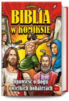 Biblia W Komiksie. Opowieść O Bogu I Wielkich Bohaterach