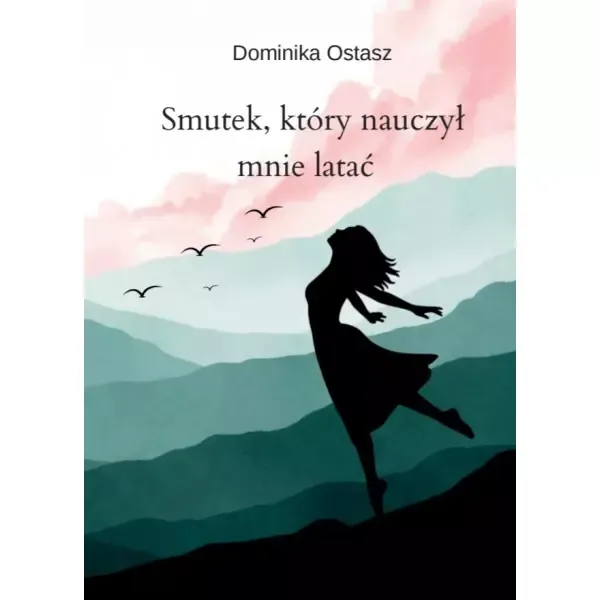 Smutek, który nauczył mnie latać zdjęcie 1