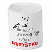 Skarbonka Dla Lekarza Doktora Wszystko Denerwuje Z Nadrukiem Ze Zdjęciem