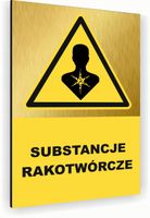 Tabliczka znak informacyjny 20x15 Złota SUBSTANCJE RAKOTWÓRCZE Dibond