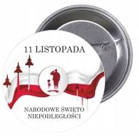 Przypinki 11 LISTOPADA ŚWIĘTO NIEPODLEGŁOŚCI