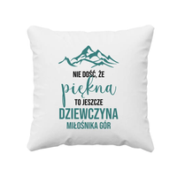 Nie dość, że piękna, to jeszcze dziewczyna miłośnika gór - poduszka