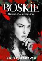 Boskie. Włoszki, Które Uwiodły Świat