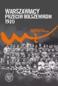 Warszawiacy przeciw bolszewikom 1920-2020