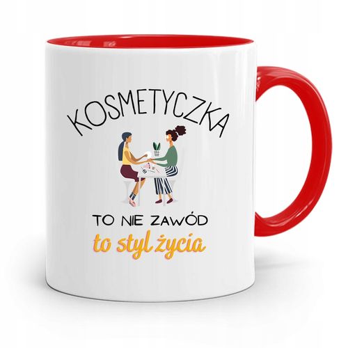 Kubek Czerwony Dla Kosmetyczki To Styl Życia Z Nadrukiem Ze Zdjęciem na Arena.pl