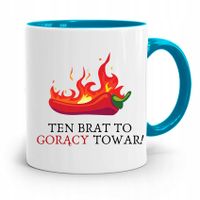 Kubek Błękitny Prezent Ten Brat To Gorący Towar Z Nadrukiem Ze Zdjęciem