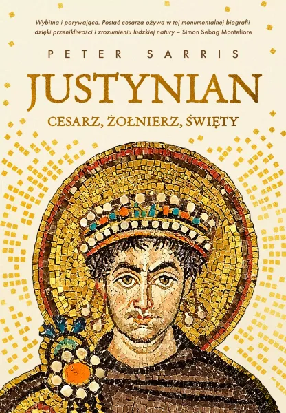 Justynian. Cesarz, żołnierz, święty zdjęcie 1
