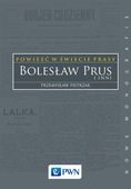 Powieść w świecie prasy. Bolesław Prus i inni Przemysław Pietrzak