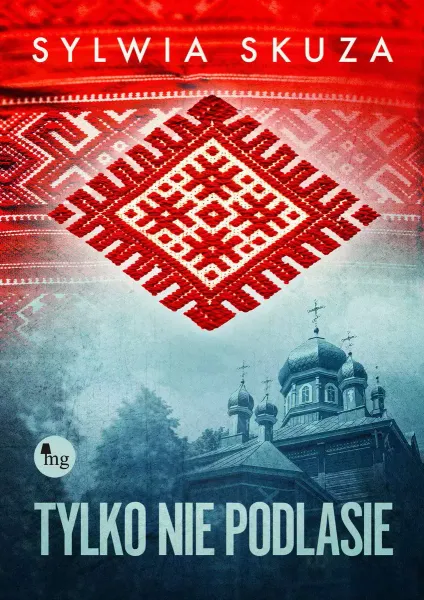 Tylko nie Podlasie zdjęcie 1