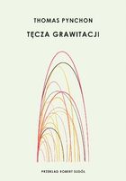 Tęcza grawitacji Thomas Pynchon
