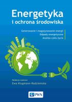 Energetyka i ochrona środowiska. Generowanie i magazynowanie energii. Odpa…