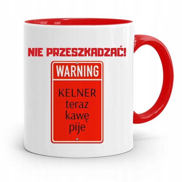 Dla Kelnera Kubek Czerwony Nie Przeszkadzać! Z Nadrukiem Ze Zdjęciem zdjęcie 1
