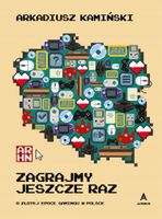Zagrajmy jeszcze raz Arkadiusz Kamiński