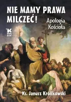 Nie mamy prawa milczeć! Apologia Kościoła, wydanie 2