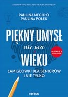 Piękny umysł nie ma wieku. Łamigłówki dla.. w.2022