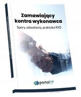Zamawiający kontra wykonawca. Spory, odwołania... - praca zbiorowa
