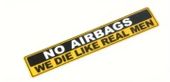 Naklejka Auto No Airbags We Die Like Real Men Wlepka Bez Poduszek Tabliczka