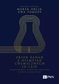 Zbiór zadań z Olimpiad Chemicznych LX&ndash;LXIX