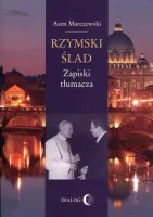 Rzymski ślad. Zapiski tłumacza