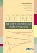 Instrumentarium i techniki zabiegów w proktologii małoinwazyjnej Piotr Diu…
