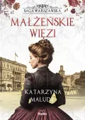 Saga warszawska. Tom 4. Małżeńskie więzi