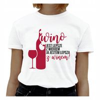 Koszulka urodzinowa JESTEM LEPSZA Z WINEM