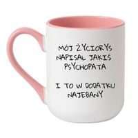 KUBEK "MÓJ ŻYCIORYS NAPISAŁ JAKIŚ PSYCHOPATA I TO W DODATKU NAJEBANY" Wzór - Elegant Biało-Różowy 330 ml