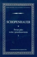 Świat jako wola i przedstawienie Tom 1 Arthur Schopenhauer