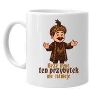 Beze mnie ten przybytek nie istnieje - kubek na prezent dla fanów 1670