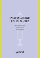 Pielęgniarstwo neurologiczne Praca zbiorowa