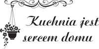 100X50CM KUCHNIA JEST SERCEM DOMU NAKLEJKA