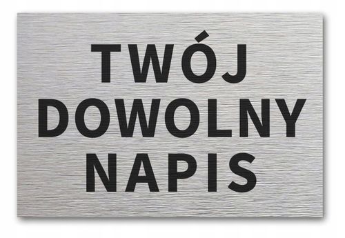 Tabliczka informacyjna TWÓJ DOWOLNY NAPIS DOWOLNY NADRUK 30x20 cm na Arena.pl