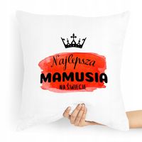 Poduszka Dla Mamy Dzień Mamy Najlepsza Na Świecie Z Nadrukiem Ze Zdjęciem