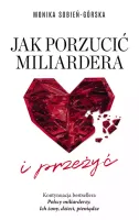 Jak porzucić miliardera i przeżyć