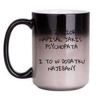 KUBEK "MÓJ ŻYCIORYS NAPISAŁ JAKIŚ PSYCHOPATA I TO W DODATKU NAJEBANY" Wzór - Duży Magiczny 450 ml
