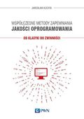 Współczesne metody zapewniania jakości oprogramowania Jarosław Kuchta