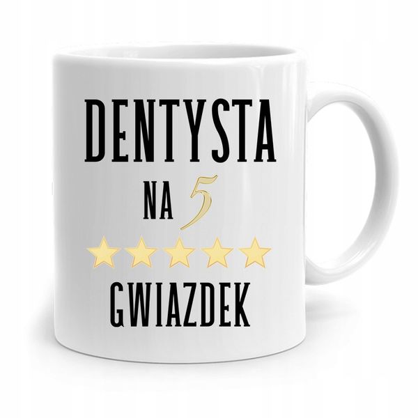 Kubek Prezent Dla Dentysty Dentysta Na 5 Gwiazdek Z Nadrukiem Ze Zdjęciem zdjęcie 1
