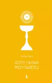 Gesty i słowa Mszy Świętej