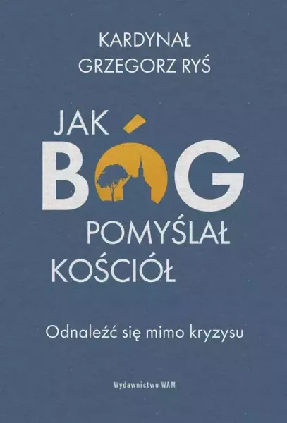 Jak Bóg pomyślał Kościół zdjęcie 1