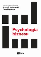 Psychologia biznesu Bohdan Rożnowski, Paweł Fortuna