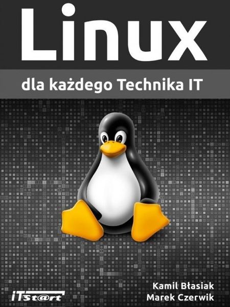 Linux dla każdego Technika IT Kamil Błasiak, Marek Czerwik zdjęcie 1