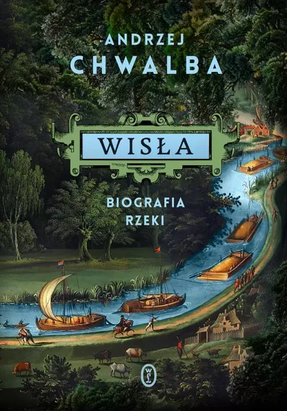 Wisła. Biografia rzeki zdjęcie 1