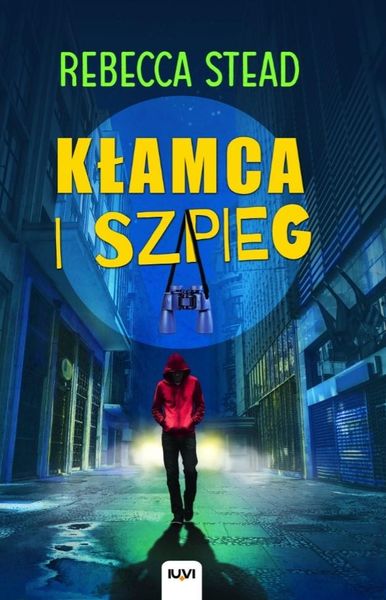 Kłamca i szpieg Rebecca Stead zdjęcie 1