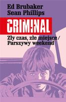 Criminal T.4 Zły czas, złe miejsce/Parszywy.. Ed Brubaker