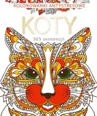 365 sentencji o kotach. Kolorowanka antystresowa
