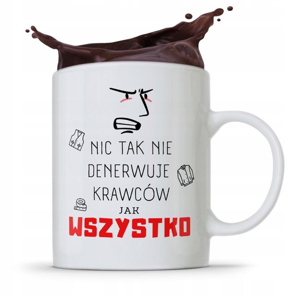 Kubek Prezent Krawcowej Krawca Nic Tak Nie Z Nadrukiem Ze Zdjęciem zdjęcie 1