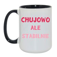KUBEK "CHUJOWO ALE STABILNIE" Wzór - Duży Biało-Czarny 450 ml