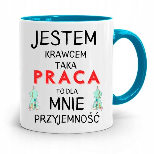 Kubek Błękitny Krawcowej Krawca Jestem Krawcem Z Nadrukiem Ze Zdjęciem na Arena.pl