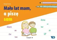 Mało lat mam, a piszę sam cz.2