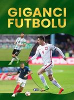 Giganci Futbolu Album dla Fanów Piłki Nożnej 240 Stron
